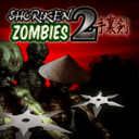 手里剑VS僵尸 2 Shuriken Zombies 2